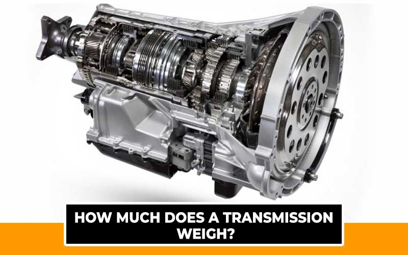 How Much Does a Transmission Weigh