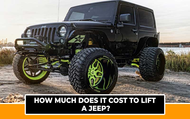 How Much Does It Cost to Lift a Jeep